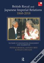 British Royal And Japanese Imperial Relations, 1868-2018