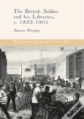 British Soldier And His Libraries, C. 1822-1901