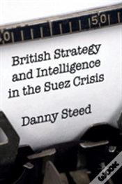 Capa do artigo British Strategy And Intelligence In The Suez Crisis