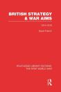 British Strategy And War Aims 1914-1916 (Rle First World War) - Preview