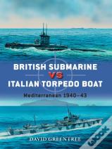 British Submarine Vs Italian Torpedo Boat