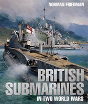 British Submarines In Two World Wars - Preview
