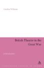 British Theatre In The Great War - Preview