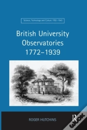 British University Observatories 1772-1939