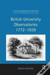 British University Observatories 1772â€“1939