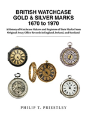 British Watchcase Gold & Silver Marks 1670 To 1970 - Preview