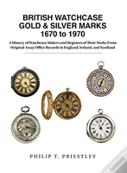 Capa do artigo British Watchcase Gold & Silver Marks 1670 To 1970