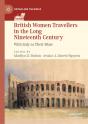 British Women Travellers In The Long Nineteenth Century - Preview