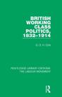 British Working Class Politics, 1832-1914 - Preview