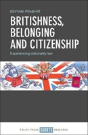 Britishness, Belonging And Citizenship - Preview