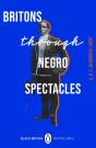 Britons Through Negro Spectacles - Preview