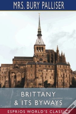Capa do artigo Brittany And Its Byways (Esprios Classics)