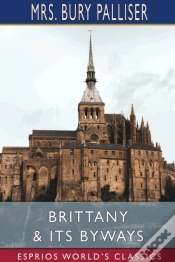 Capa do artigo Brittany And Its Byways (Esprios Classics)