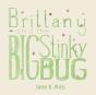 Brittany And The Big Stinky Bug - Preview