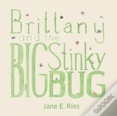 Brittany And The Big Stinky Bug