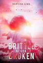 Brittle Never Broken - Preview