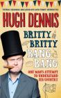 Britty Britty Bang Bang: One Man'S Attempt To Understand His Country - Preview