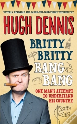 Capa do artigo Britty Britty Bang Bang: One Man'S Attempt To Understand His Country