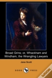 Broad Grins; Or, Whackham And Windham, T