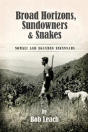 Broad Horizons, Sundowners & Snakes - Preview