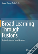 Broad Learning Through Fusions