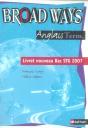 Broad Ways ; Terminale Séries Technologiques ; Livret Nouveau Bac Stg 2007 - Preview
