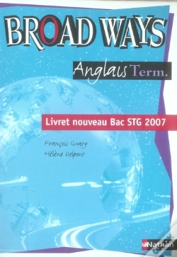 Capa do artigo Broad Ways ; Terminale Séries Technologiques ; Livret Nouveau Bac Stg 2007