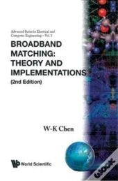 Broadband Matching: Theory And Implementations (2nd Edition)