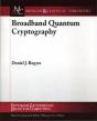 Broadband Quantum Cryptography - Preview