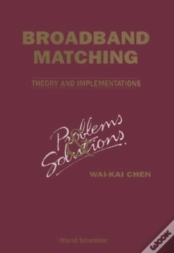 Capa do artigo Broadbrand Matching--Theory And Implementations: Problems And Solutions