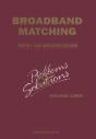Broadbrand Matching--Theory And Implementations: Problems And Solutions - Preview