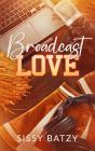 Broadcast Love - Preview