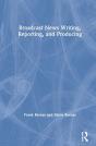 Broadcast News Writing, Reporting, And Producing - Preview