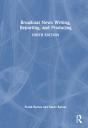 Broadcast News Writing, Reporting, And Producing - Preview