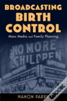 Broadcasting Birth Control