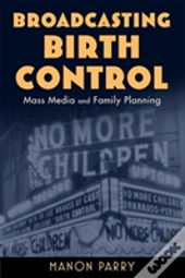 Broadcasting Birth Control