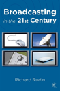 Broadcasting In The 21st Century - Preview