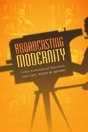 Broadcasting Modernity - Preview