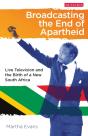 Broadcasting The End Of Apartheid - Preview