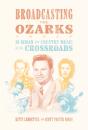 Broadcasting The Ozarks - Preview