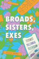 Broads, Sisters, Exes