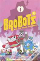 Brobots And The Mecha Malarkey!