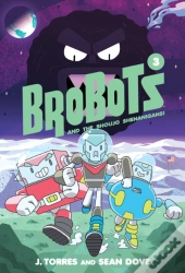 Brobots And The Shoujo Shenanigans!