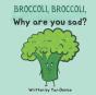 Broccoli, Broccoli, Why Are You Sad? - Preview