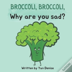 Capa do artigo Broccoli, Broccoli, Why Are You Sad?