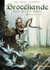 Brocéliande ; Forêt Du Petit Peuple Tome 1 : La Fontaine De Barenton