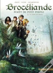 Brocéliande ; Forêt Du Petit Peuple Tome 3 : Le Jardin Aux Moines