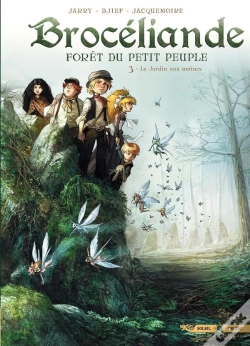 Capa do artigo Brocéliande ; Forêt Du Petit Peuple Tome 3 : Le Jardin Aux Moines