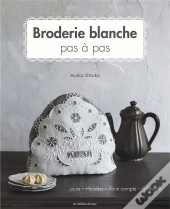 Broderie Blanche Pas A Pas