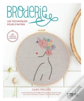 Broderie ; Les Techniques Pour S'Initier ; 40 Modèles À Broder